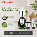Premier Amiga DX 750W Mixer Grinder with Juicer | 4 Jars | 0.5L, 1L, 1.5L + 1.75L Juicer Jar | Stainless Steel Jars | ISI Certified | 5 Year Motor Warranty | Black & Green - Image 2